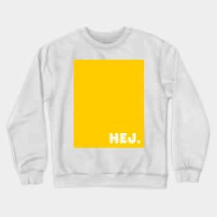 Yellow Hej Crewneck Sweatshirt